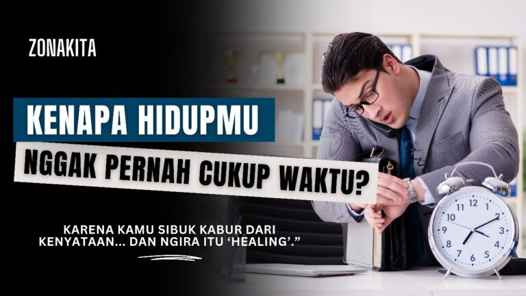 “Kenapa Hidupmu Nggak Pernah Cukup Waktu?”Karena kamu sibuk kabur dari kenyataan… dan ngira itu ‘healing’.