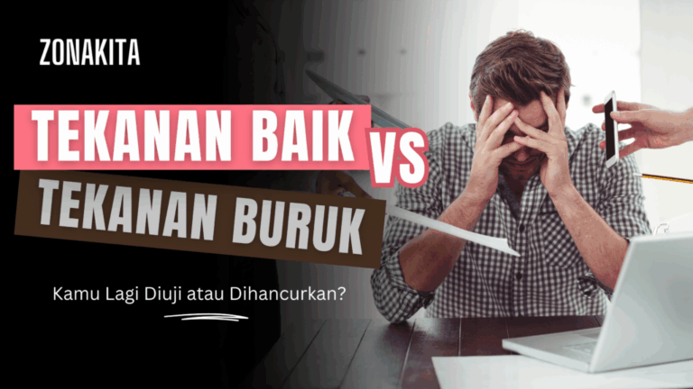 🧠 Tekanan yang Membuat Bertumbuh vs. Tekanan yang Menghancurkan
